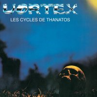 VORTEX - Les Cycles de Thanatos
