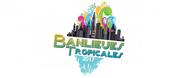 Festival Banlieues tropicales 2017