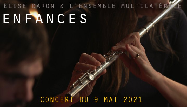 Elise Caron & l'Ensemble Multilatérale - Enfances - TRIT[ON AIR]
