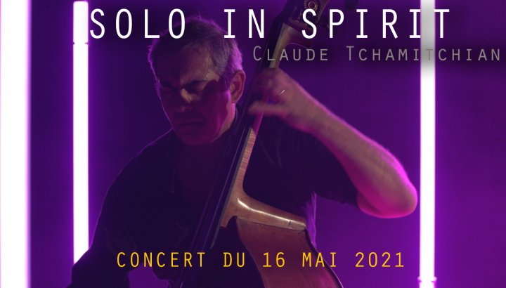 Solo in Spirit - Claude Tchamitchian - TRIT[ON AIR]