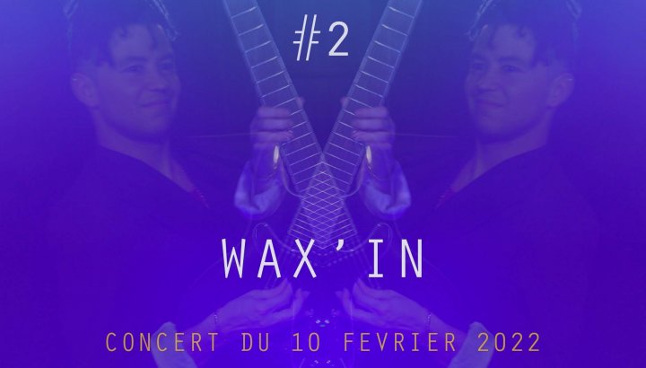 Wax'in - #2 - Teaser