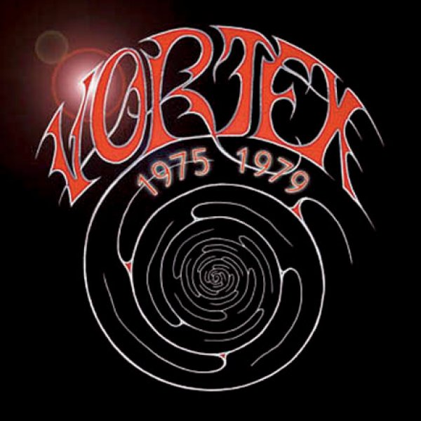 Vortex 1975 - 1979