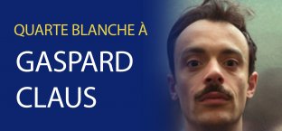 Quarte Blanche 2016 - Gaspar Claus
