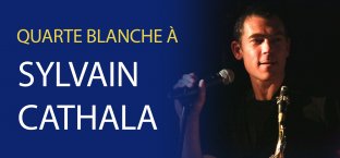 Quarte Blanche 2015/2017 - Sylvain Cathala