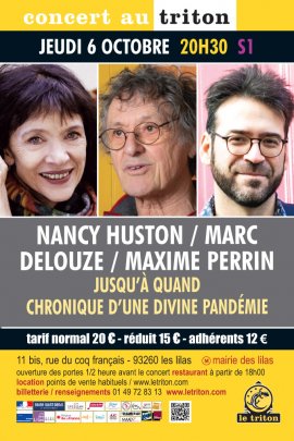 NANCY HUSTON / MARC DELOUZE / MAXIME PERRIN 