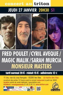 FRED POULET / CYRIL AVEQUE / MAGIC MALIK / SARAH MURCIA