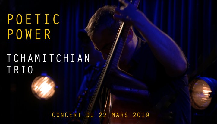 Claude Tchamitchian Trio - Poetic Power