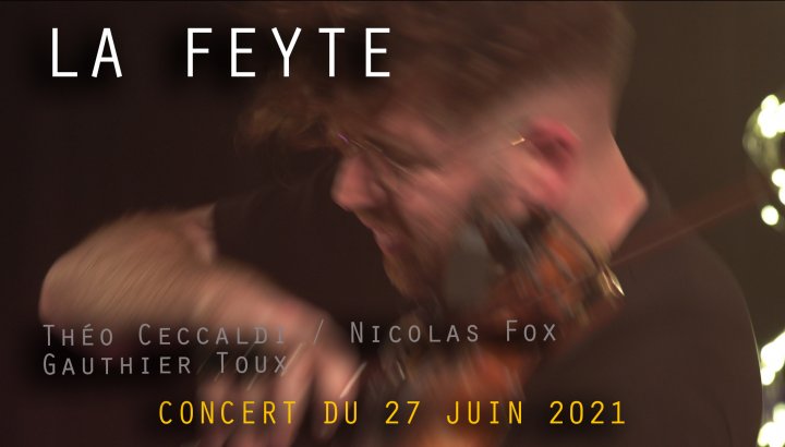 La Feyte- Théo Ceccaldi / Gauthier Toux / Nicolas Fox - TRIT[ON AIR]