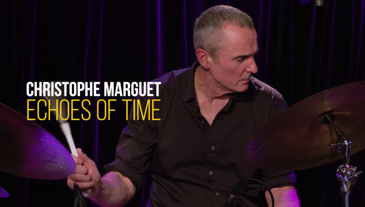 CHRISTOPHE MARGUET 4TET - Echoes of time